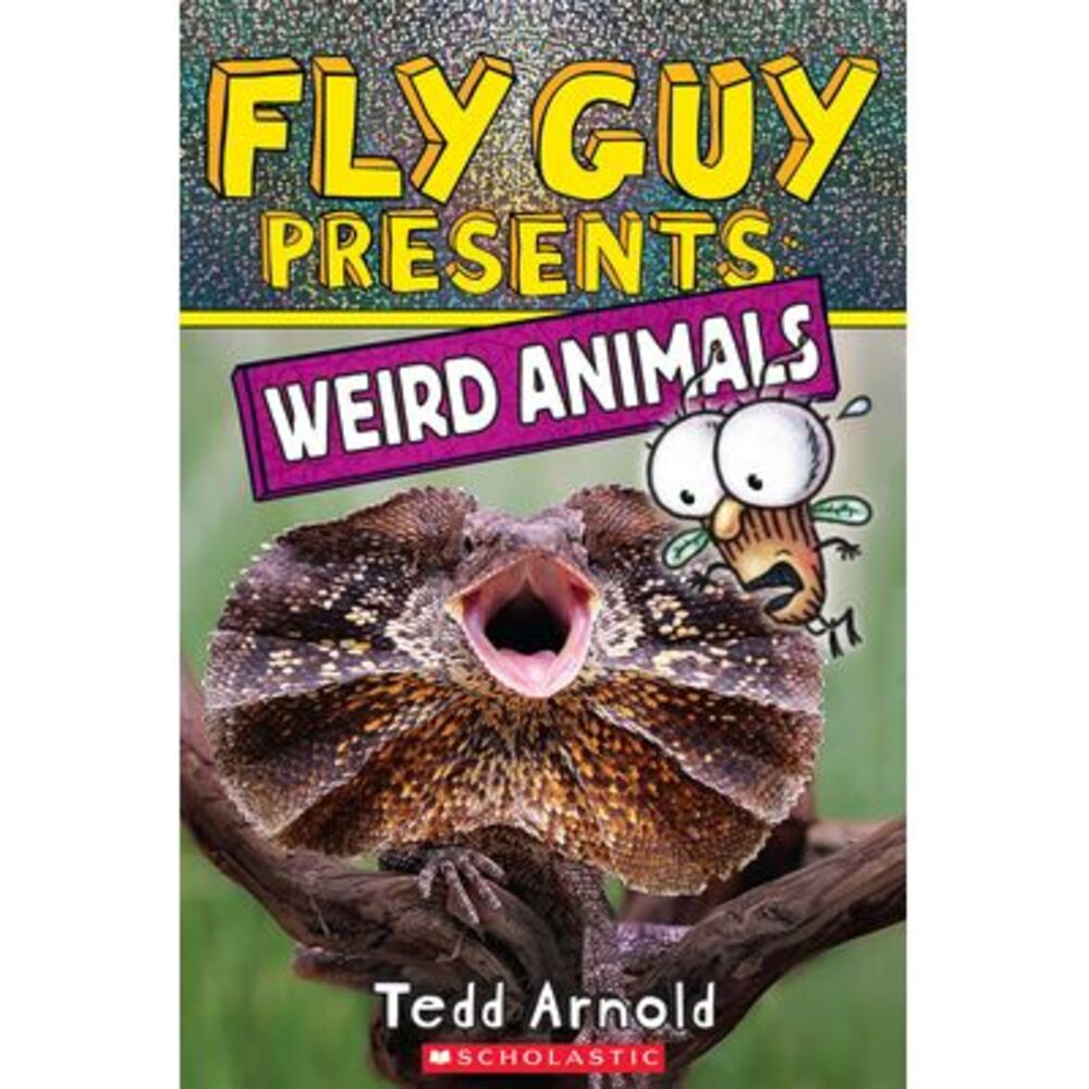 Fly Guy Presents: Weird Animals -- Tedd Arnold